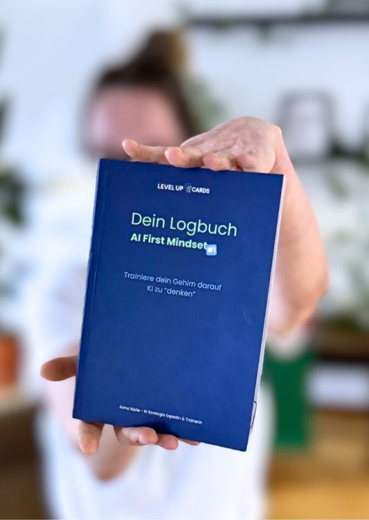 AI-First Logbuch - 6-Wochen-Arbeitsbuch - für Unternehmen und Einzelpersonen - Auflage 1